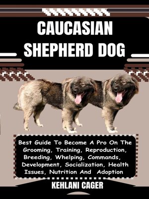 cover image of CAUCASIAN SHEPHERD DOG